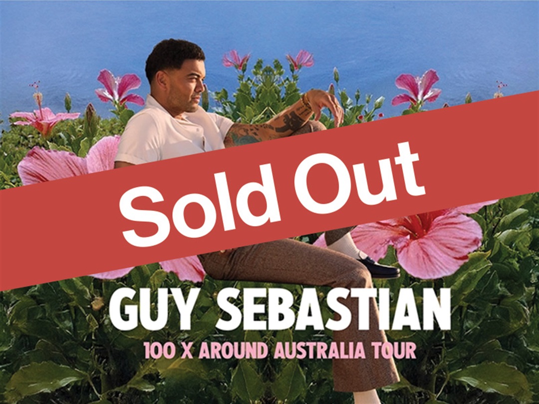 GUY SEBASTIAN - 100 X Around Australia Tour Wangaratta Performing Arts ...